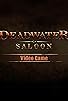 Primary photo for Deadwater Saloon