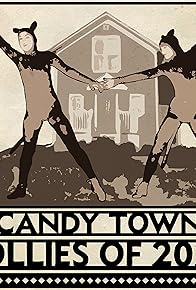 Primary photo for Candy Town Follies of 2022 Primary photo for Candy Town Follies of 2022