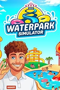 Primary photo for Waterpark Simulator