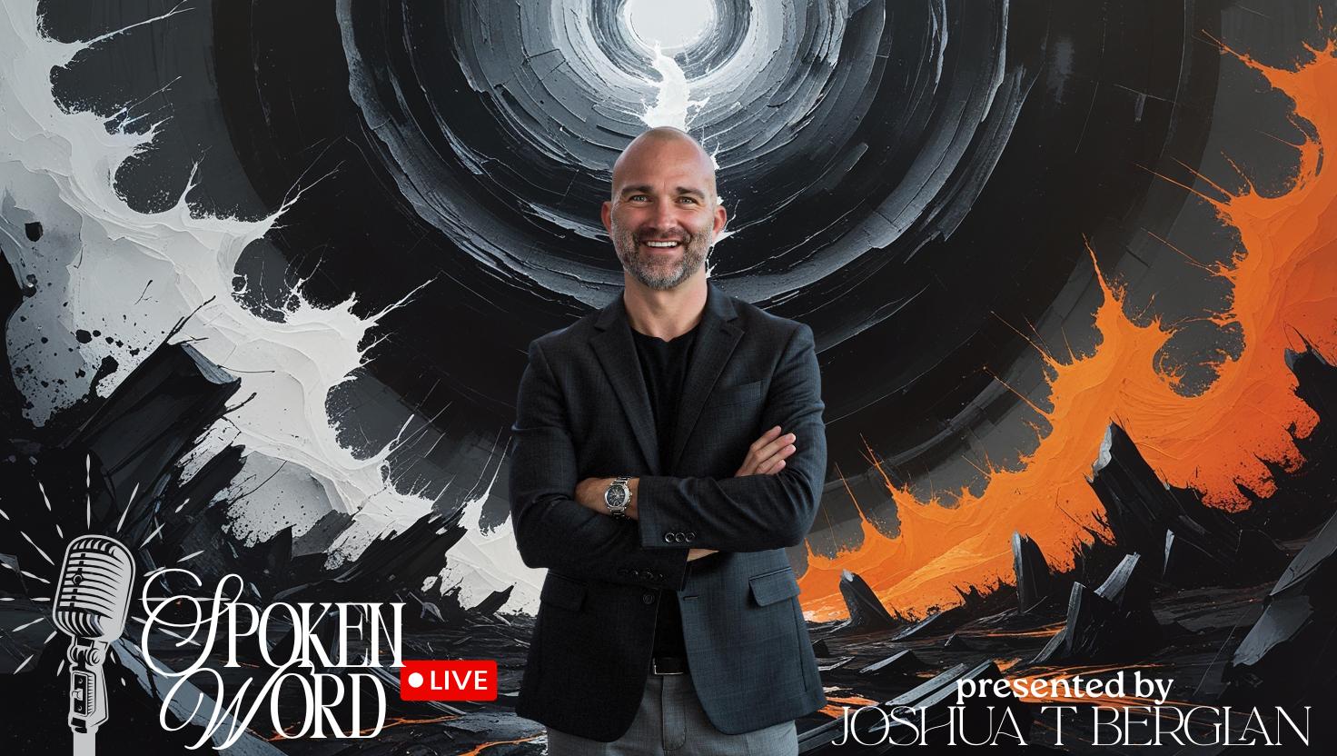 Spoken Word LIVE with Joshua T Berglan