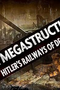 Primary photo for Nazi Megastructures: Hitler's Railway of Death Primary photo for Nazi Megastructures: Hitler's Railway of Death