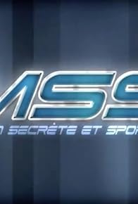 Primary photo for MSS, Mission Secrète et Sportive