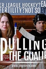 Primary photo for Pulling the Goalie Primary photo for Pulling the Goalie