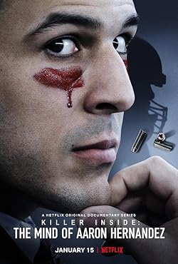 Poster of Killer Inside: The Mind Of Aaron Hernandez