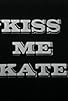 Primary photo for Kiss Me Kate Primary photo for Kiss Me Kate