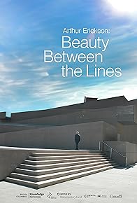 Primary photo for Arthur Erickson: Beauty Between the Lines Primary photo for Arthur Erickson: Beauty Between the Lines