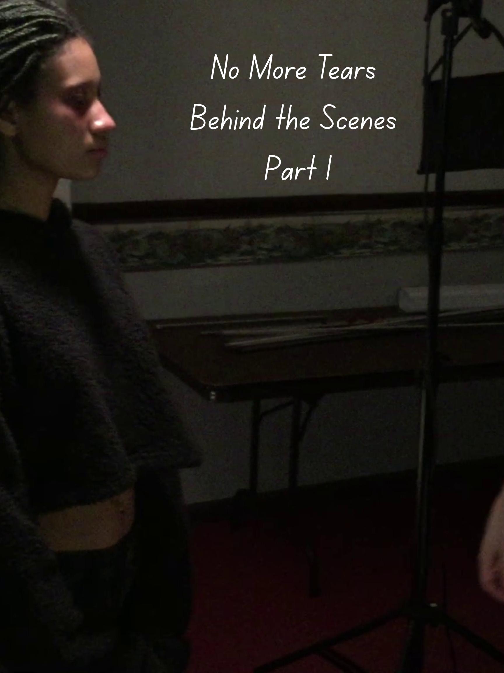 No More Tears: Behind the Scenes Part 1