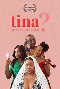 Primary photo for Tina, When Will You Marry?