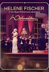 Primary photo for Helene Fischer: Christmas - Live from the Hofburg Vienna Primary photo for Helene Fischer: Christmas - Live from the Hofburg Vienna