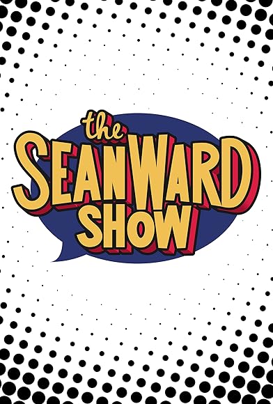 Primary photo for The Sean Ward Show Primary photo for The Sean Ward Show