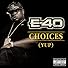 Primary photo for E-40 - Choices (Yup)