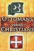 Primary photo for Ottomans vs Christians: Battle for the Mediterranean Primary photo for Ottomans vs Christians: Battle for the Mediterranean
