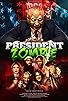Primary photo for President Zombie