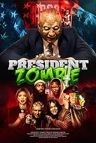 Primary photo for President Zombie