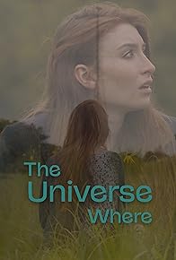 Primary photo for The Universe Where Primary photo for The Universe Where