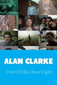 Primary photo for Alan Clarke: Out of His Own Light