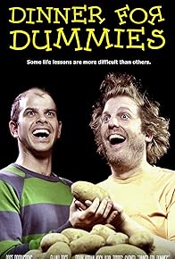 Primary photo for Dinnner for Dummies Primary photo for Dinnner for Dummies