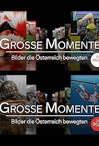Primary photo for Große Momente - Bilder, die Österreich bewegten II Primary photo for Große Momente - Bilder, die Österreich bewegten II