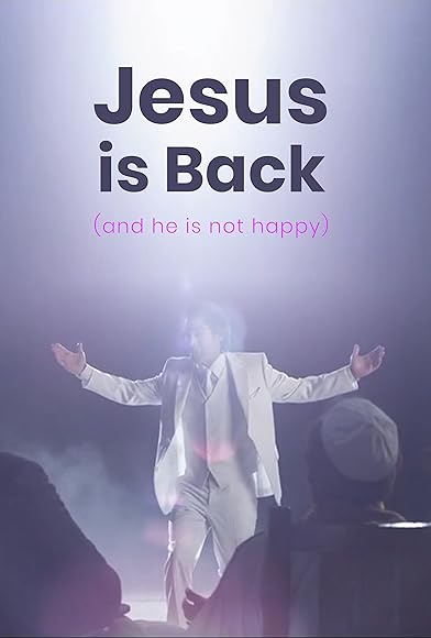 Primary photo for Jesus Is Back (and He Is Not Happy) Primary photo for Jesus Is Back (and He Is Not Happy)