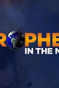 Primary photo for Prophecy in the News