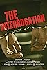 Primary photo for The Interrogation Primary photo for The Interrogation