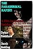 Primary photo for The Paranormal Rapist Primary photo for The Paranormal Rapist