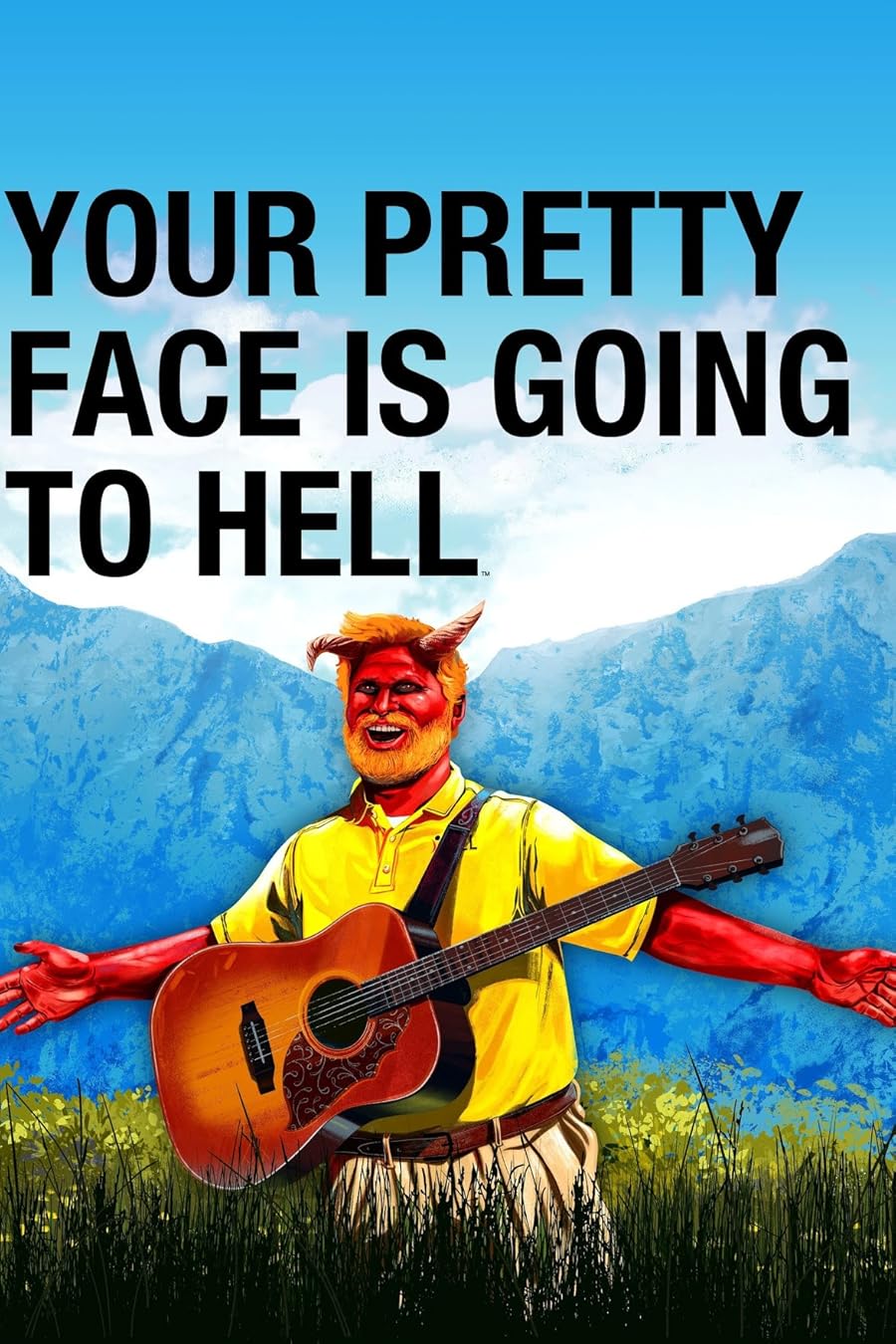 Your Pretty Face Is Going to Hell Poster