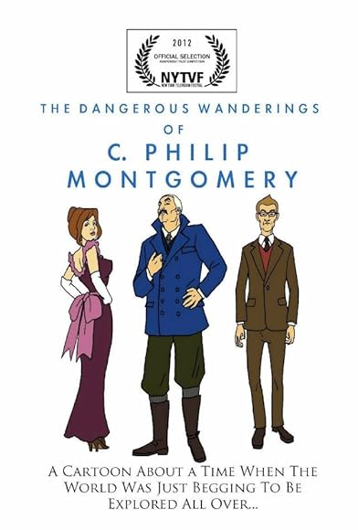Primary photo for The Dangerous Wanderings of C. Philip Montgomery Primary photo for The Dangerous Wanderings of C. Philip Montgomery