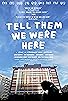 Primary photo for Tell Them We Were Here Primary photo for Tell Them We Were Here