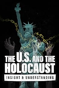 Primary photo for The U.S. and the Holocaust: Insight and Understanding