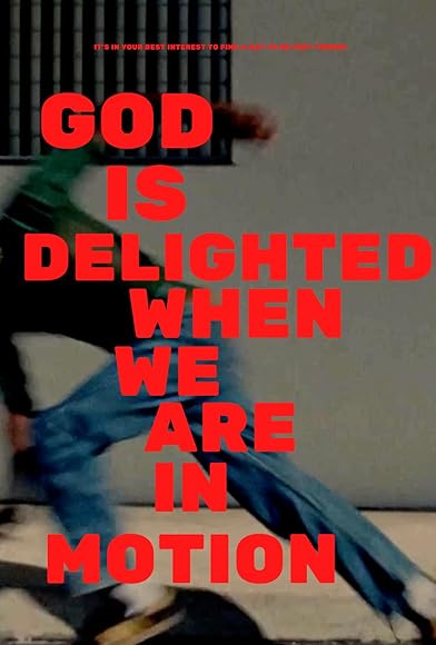 Primary photo for God Is Delighted When We Are in Motion Primary photo for God Is Delighted When We Are in Motion