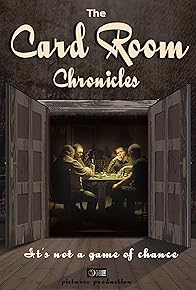 Primary photo for The Card Room Chronicles Primary photo for The Card Room Chronicles