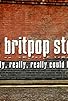 Primary photo for The Britpop Story: 'It Really, Really, Really Could Happen' Primary photo for The Britpop Story: 'It Really, Really, Really Could Happen'