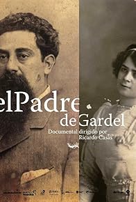 Primary photo for El Padre De Gardel