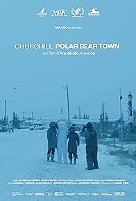 Primary photo for Churchill, Polar Bear Town