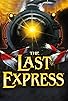 Primary photo for The Last Express Primary photo for The Last Express