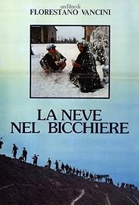 Primary photo for La neve nel bicchiere Primary photo for La neve nel bicchiere