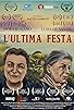 Primary photo for L'ultima festa