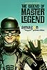 Primary photo for The Legend of Master Legend Primary photo for The Legend of Master Legend