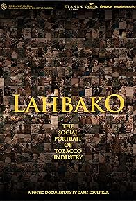 Primary photo for Lahbako (The Social Portrait of Tobacco Industry)