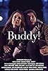 Primary photo for BUDDY!