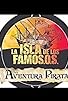 Primary photo for La isla de los famosos 2: Una aventura pirata - Colombia Primary photo for La isla de los famosos 2: Una aventura pirata - Colombia