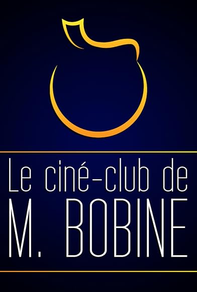 Primary photo for Le Ciné-club de M.Bobine Primary photo for Le Ciné-club de M.Bobine