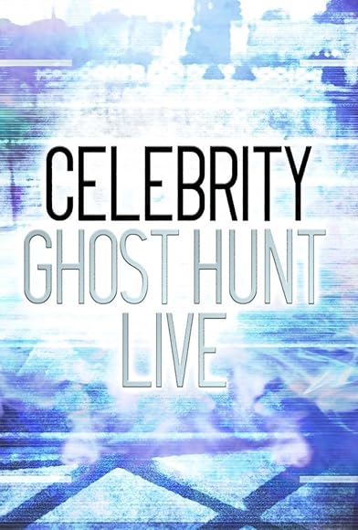 Primary photo for Celebrity Ghost Hunt Live Primary photo for Celebrity Ghost Hunt Live