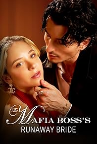 Primary photo for The Mafia Boss's Runaway Bride Primary photo for The Mafia Boss's Runaway Bride