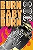 Primary photo for Burn Baby Burn