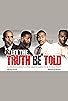 Primary photo for Let the Truth Be Told: Chronicles of A Few Good Men Primary photo for Let the Truth Be Told: Chronicles of A Few Good Men