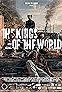 Primary photo for The Kings of the World Primary photo for The Kings of the World
