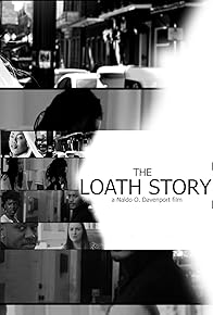 Primary photo for The Loath Story