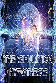 Primary photo for The Simulation Hypothesis